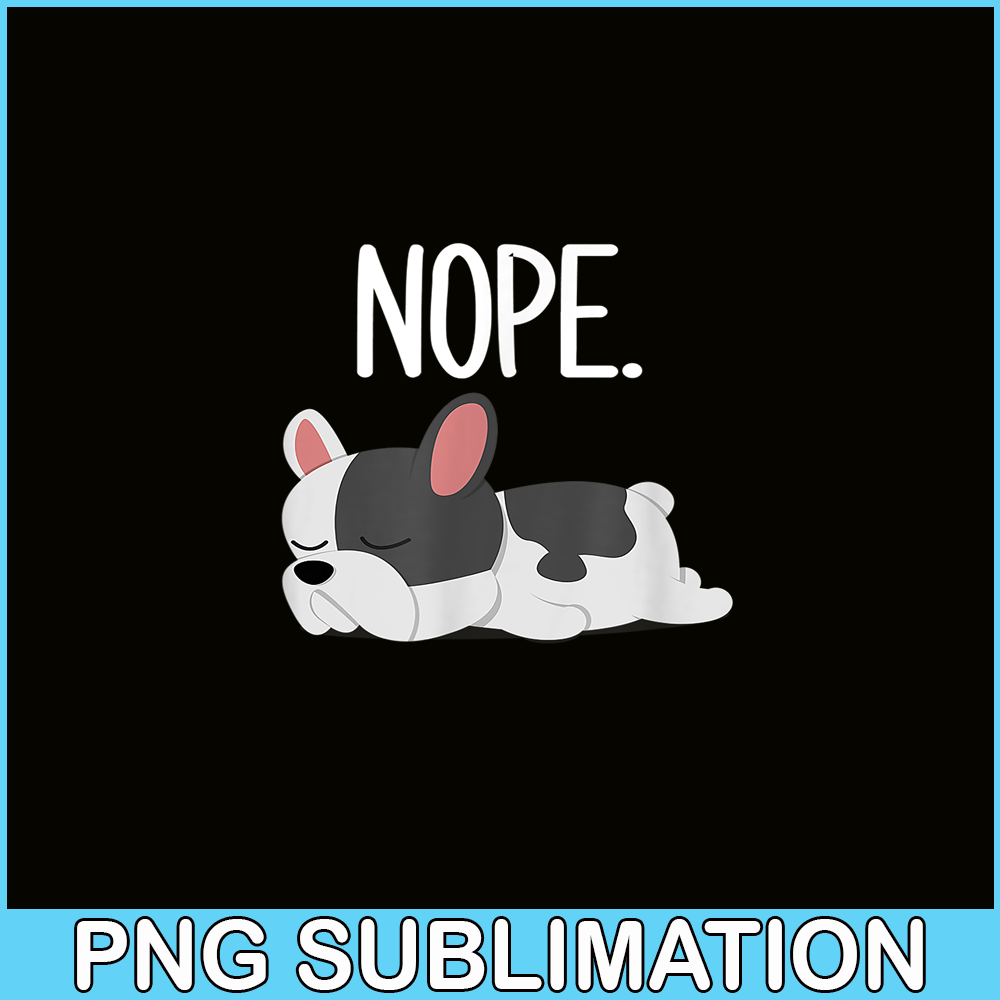 HL161023182-Nope Sleepy French Bulldog PNG, Frenchie Bulldog PNG, French Dog Artwork PNG.png