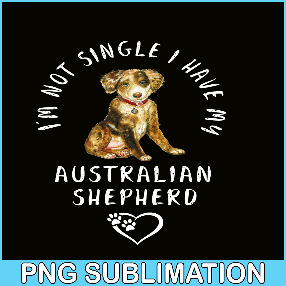 VLT19102360-Im Not Single I Have My AUS PNG, Funny Valentine PNG, Valentine Holidays PNG.png
