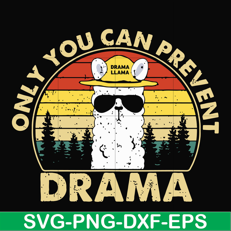 CMP088-Only you can prevent drama svg, camping svg, png, dxf, eps digital file CMP088.jpg