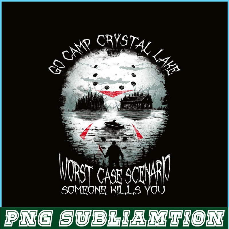 CAMP07112355-Go Camp Crystal Lake PNG Worst Case Scenario Someone Kills You PNG Camping Jason Voorhees PNG.png