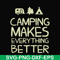 CMP069-camping makes everythings better svg, png, dxf, eps digital file CMP069.jpg