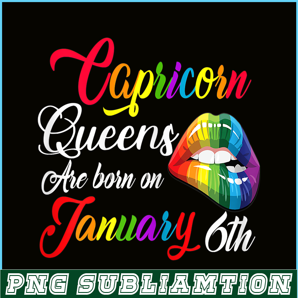 CPB28102382-Rainbow Lips Capricorn PNG Queens Are Born On January 6th PNG Capricorn Girl PNG.png