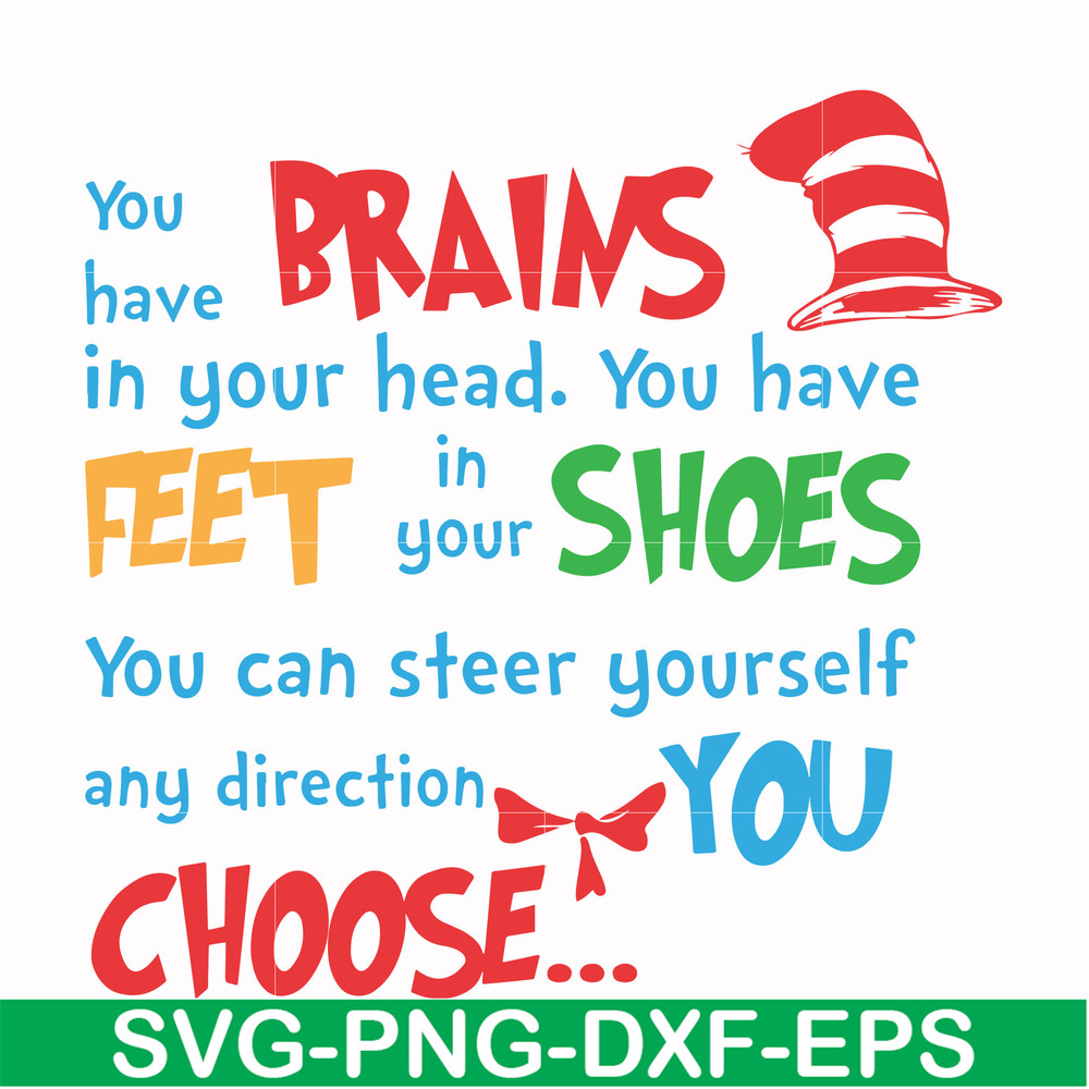 DR000144-You have brains in your head you have feet in your shoes you can steer yourself any direction you choose svg, png, dxf, eps file DR000144.jpg