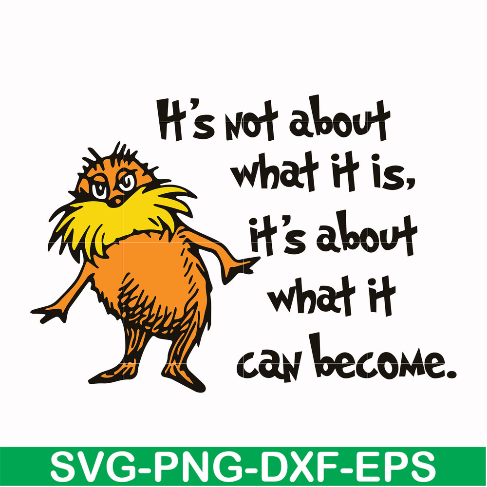 DR000148-It's not about what it is it's about what it can become svg, png, dxf, eps file DR000148.jpg