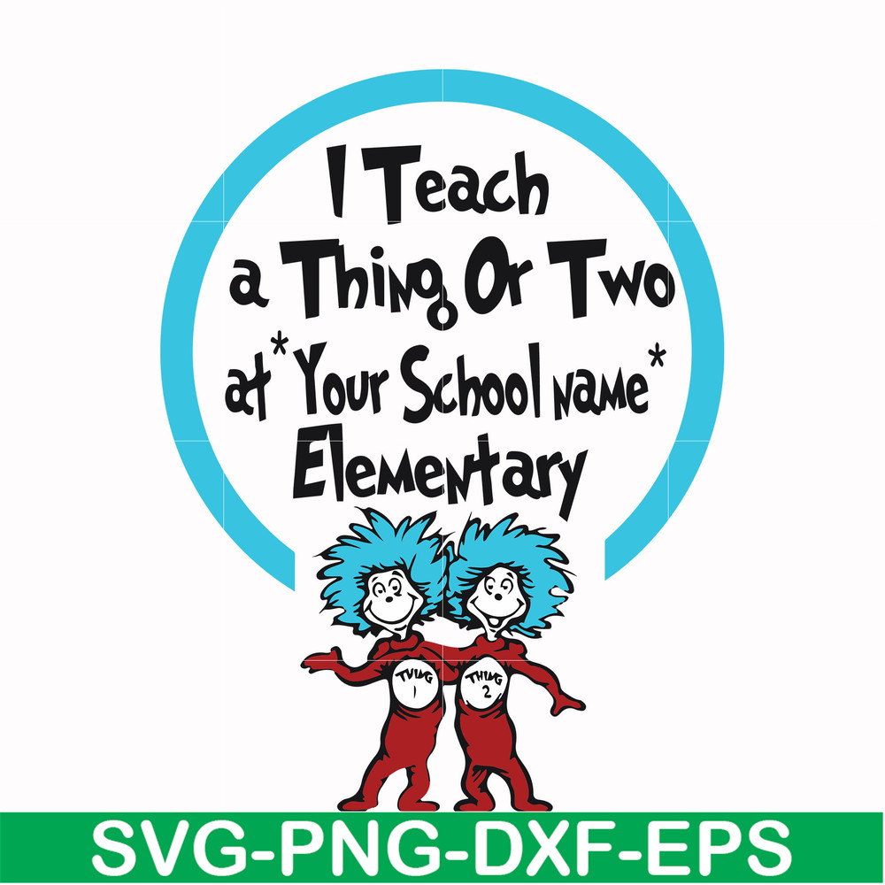 DR000164-I teach a thing or two at your school name elementary svg, png, dxf, eps file DR000164.jpg