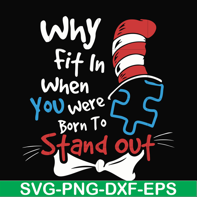 DR00042-Why fit in when you were born to stand out svg, png, dxf, eps file DR00042.jpg