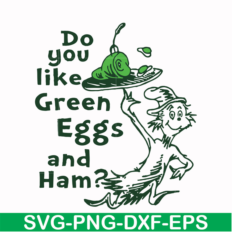 DR00048-Do you like green eggs and ham svg, png, dxf, eps file DR00048.jpg