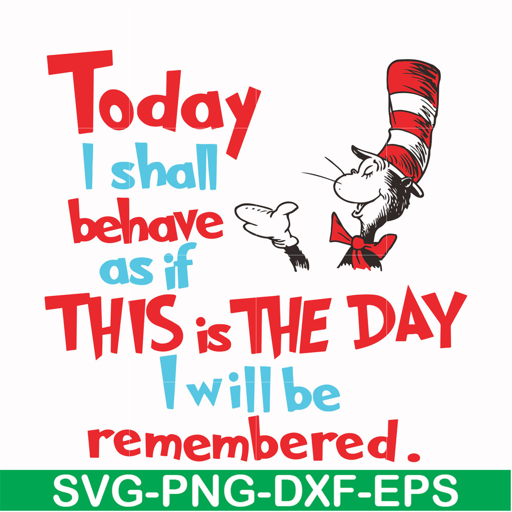 DR00080-Today I shall behave as if this is the day I will be remembered svg, png, dxf, eps file DR00080.jpg