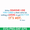 DR00088-Unless someone like you cares a whole awful lot nothing is going to get better it's not svg, png, dxf, eps file DR00088.jpg