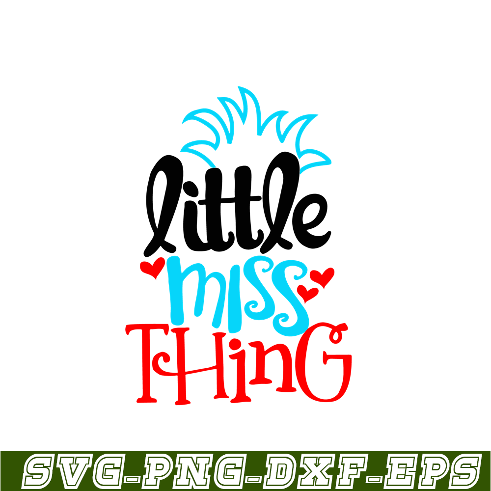 DS104122302-Little Miss Thing SVG, Dr Seuss SVG, Dr Seuss quote SVG DS104122302.png