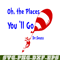 DS105122347-Oh the places you will go SVG, Dr Seuss SVG, Cat In The Hat SVG DS105122347.png
