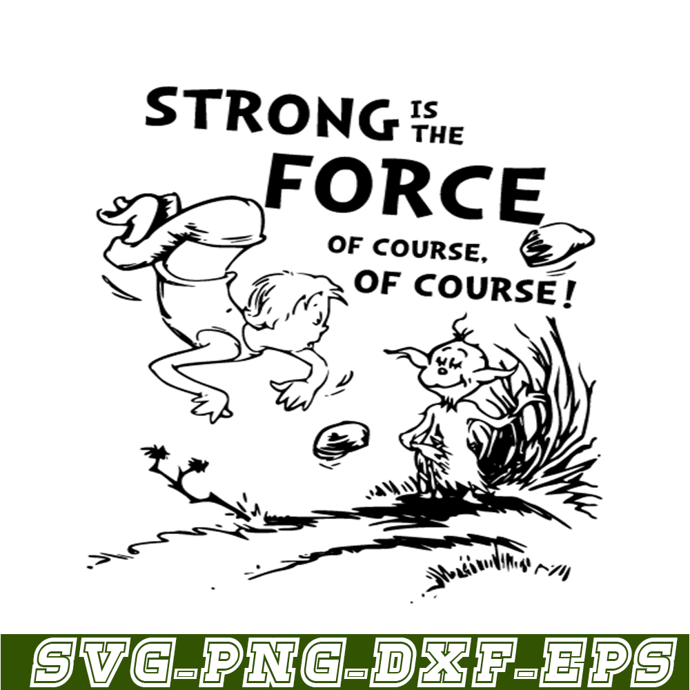 DS105122352-Strong Is The Force SVG, Dr Seuss SVG, Cat In The Hat SVG DS105122352.png