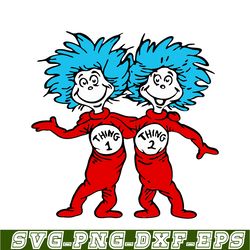 thing 1 thing 2 together svg, dr seuss svg, dr. seuss' the lorax svg ds205122318
