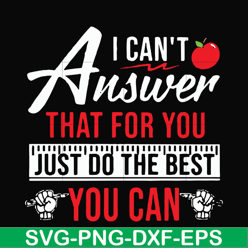 FN00040-I can't answer that for you just do the best you can svg, png, dxf, eps file FN00040.jpg