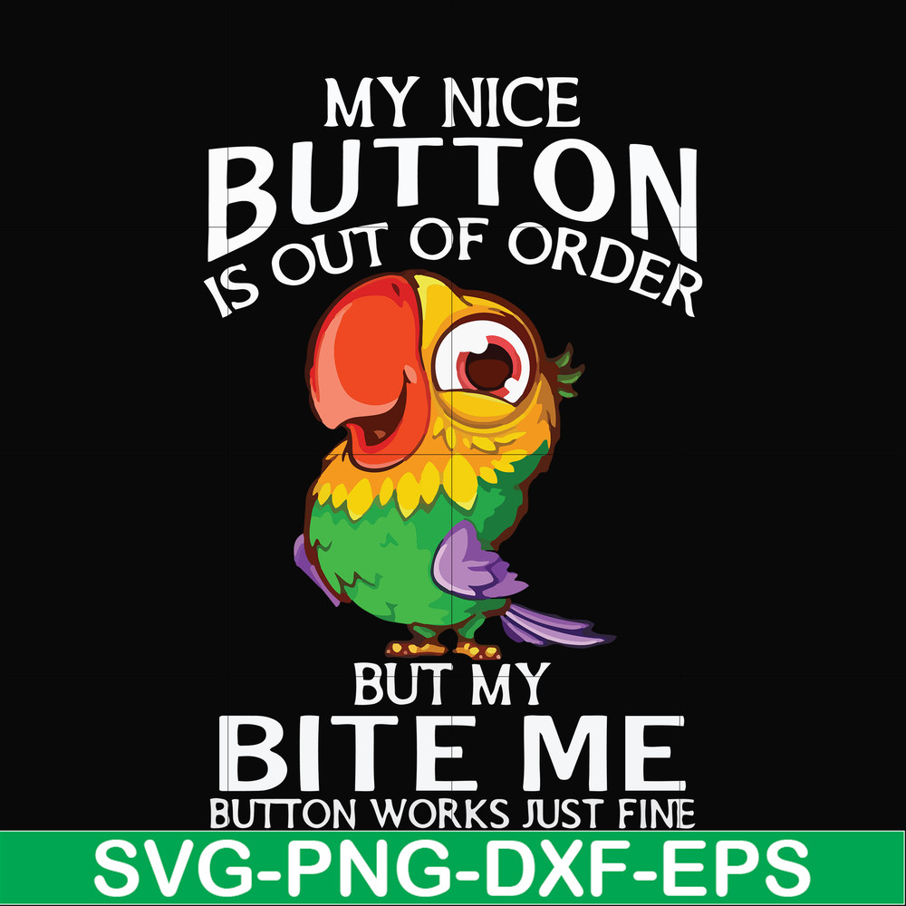 FN000402-My nice button is out of order but my bite me button works just fine svg, png, dxf, eps file FN000402.jpg