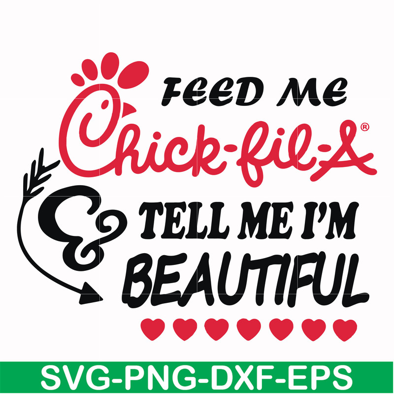 FN000406-Feed me chick fil A tell me I'm beautiful svg, png, dxf, eps file FN000406.jpg
