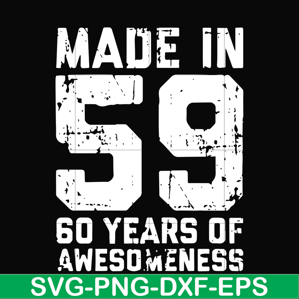 FN00041-Made in 59 60 years of awesomeness svg, png, dxf, eps file FN00041.jpg