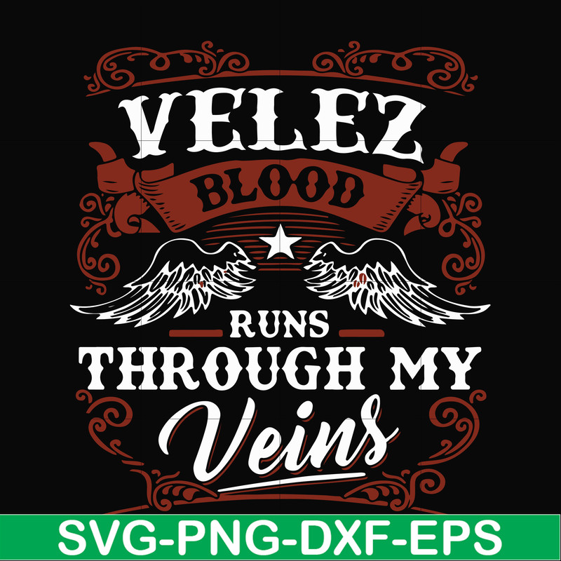 FN000434-Velez blood runs through my veins svg, png, dxf, eps file FN000434.jpg