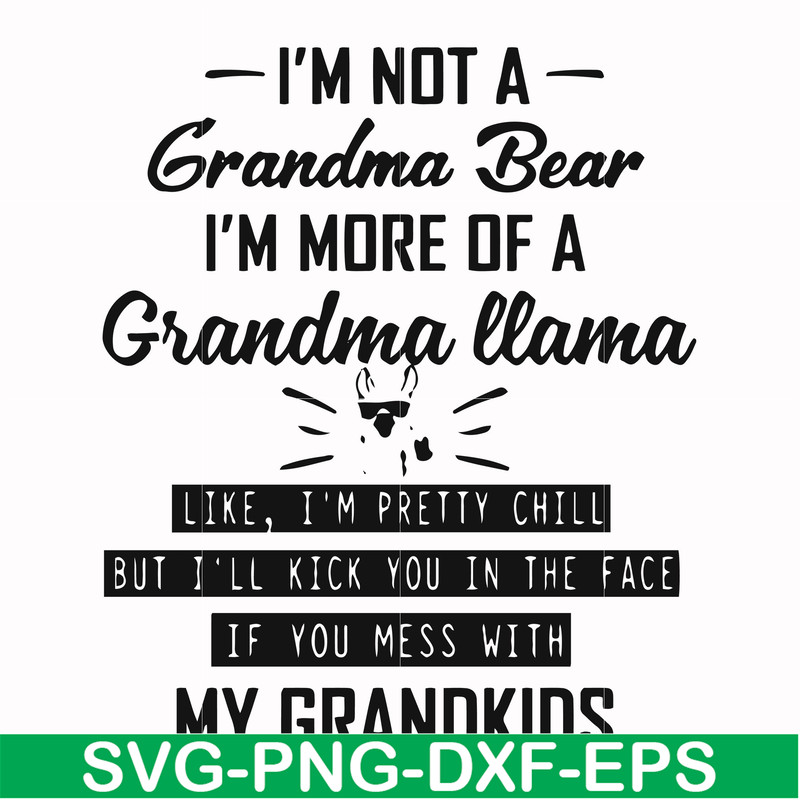 FN000440-I'm not a grandma bear I'm more of a grandma llama svg, png, dxf, eps file FN000440.jpg