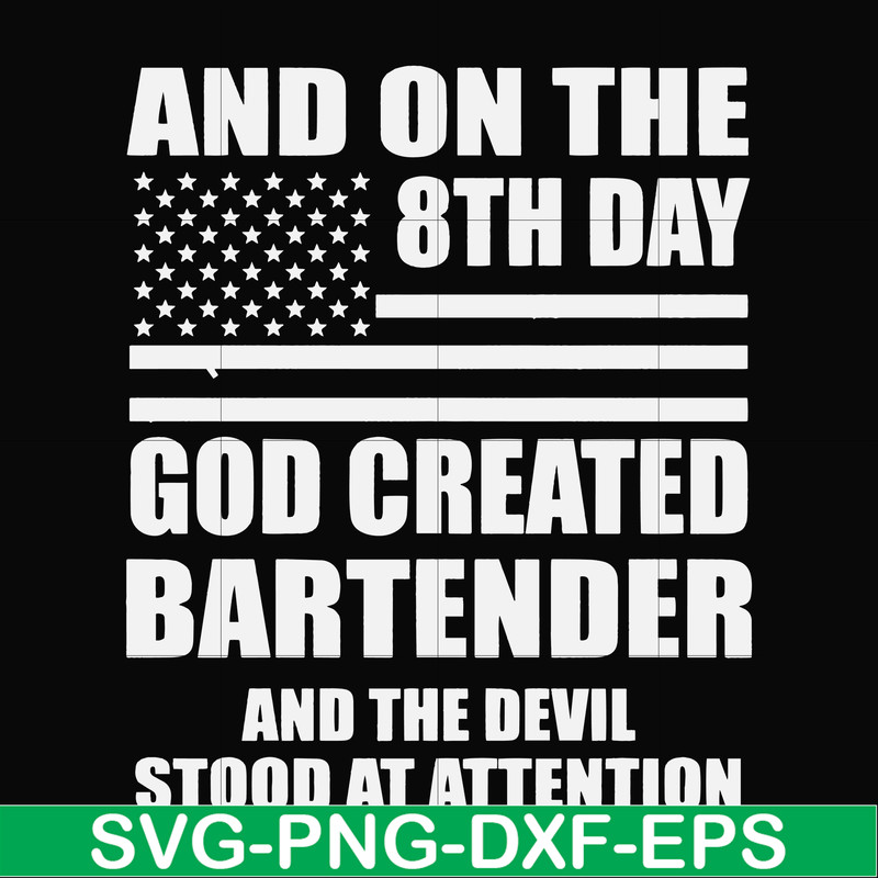 FN000547-And on the 8th day God created bartender and the devil stood at attention svg, png, dxf, eps file FN000547.jpg