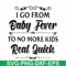 FN000669-I go from baby fever to no more kids real quick svg, png, dxf, eps file FN000669.jpg