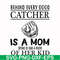 FN000692-Behind every good catcher is a mom trying to take a photo of her kid svg, png, dxf, eps file FN000692.jpg