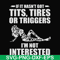 FN000731-If it hasn't got tits, tires or triggers I'm not interested svg, png, dxf, eps file FN000731.jpg