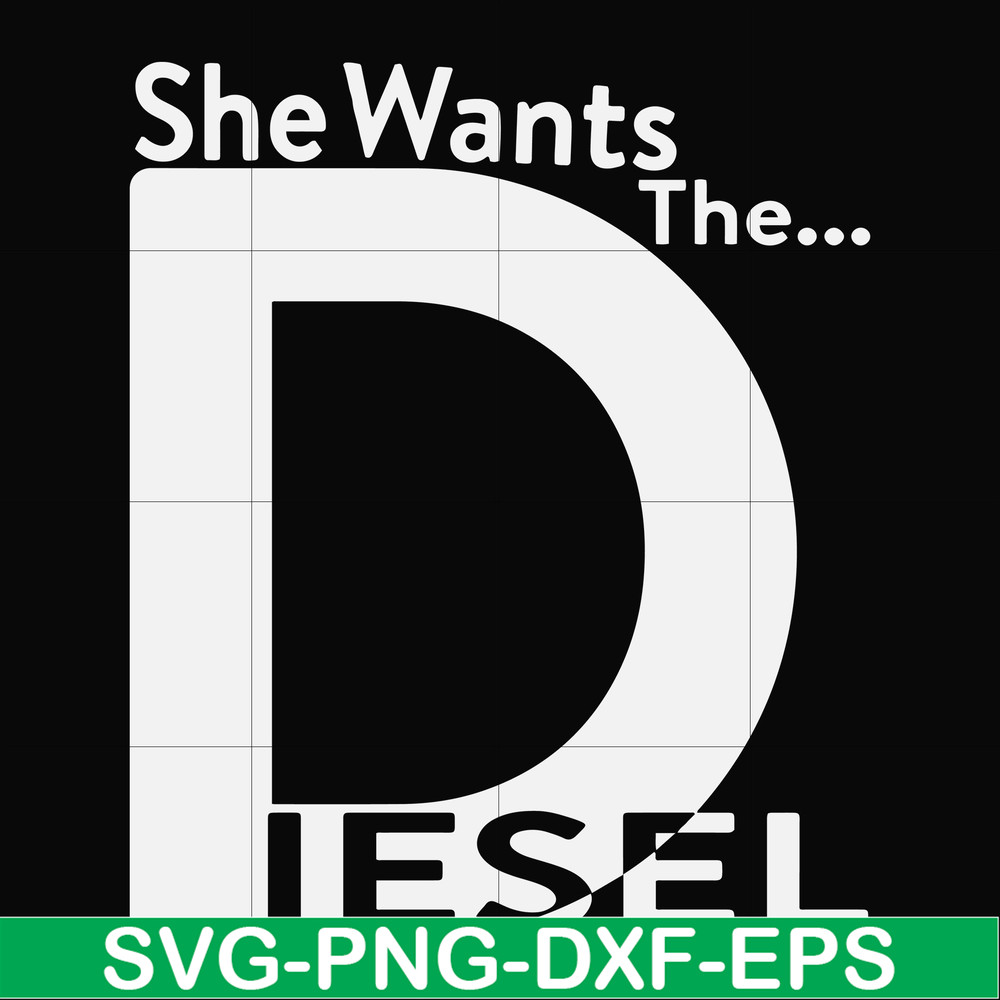 FN000765-She wants the Diesel svg, png, dxf, eps file FN000765.jpg