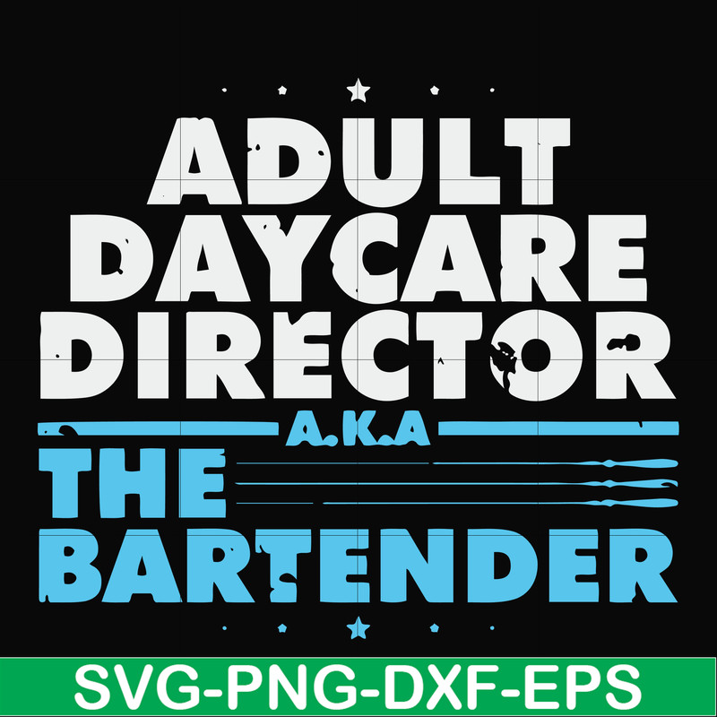 FN000775-Adult daycare director the bartender svg, png, dxf, eps file FN000775.jpg