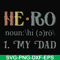 FN000777-Hero noun my dad svg, png, dxf, eps file FN000777.jpg