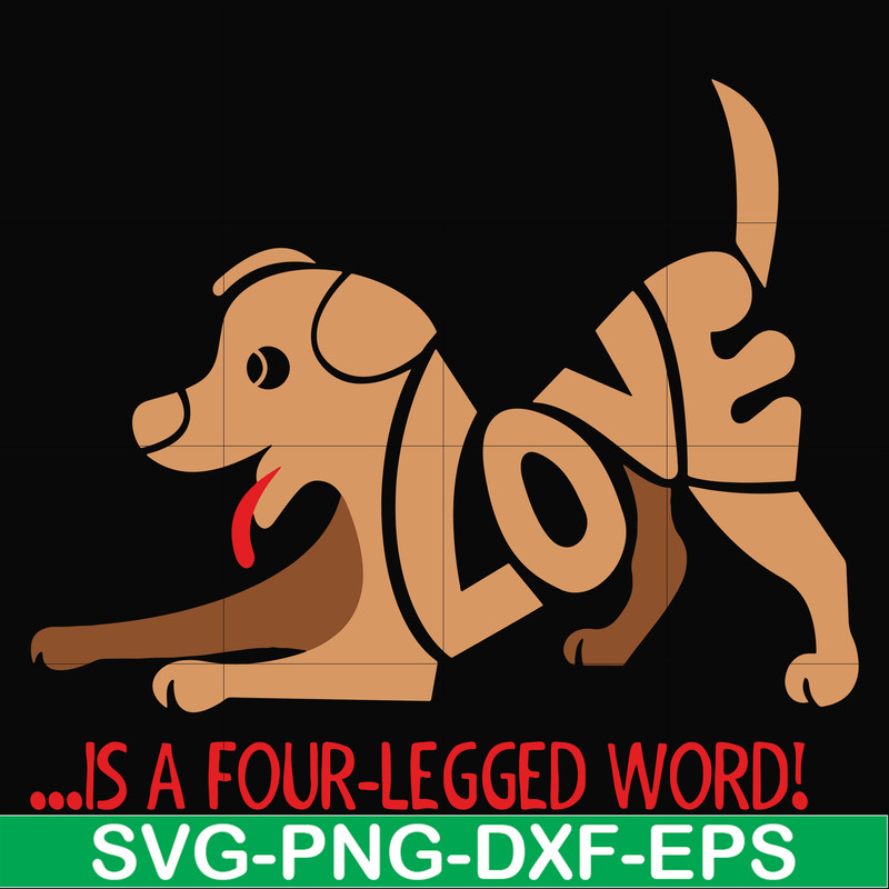 FN00084-Love is a four-legged word svg, png, dxf, eps file FN00084.jpg