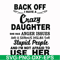 FN00088-Back off I have a crazy daughter she has anger issues and a serious dislike for stupid people and I'm not afraid to use her svg, png, dxf, eps file FN00