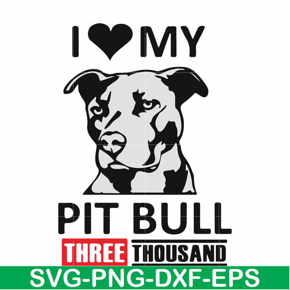 FN000919-I love my pit bull three thousand svg, png, dxf, eps file FN000919.jpg
