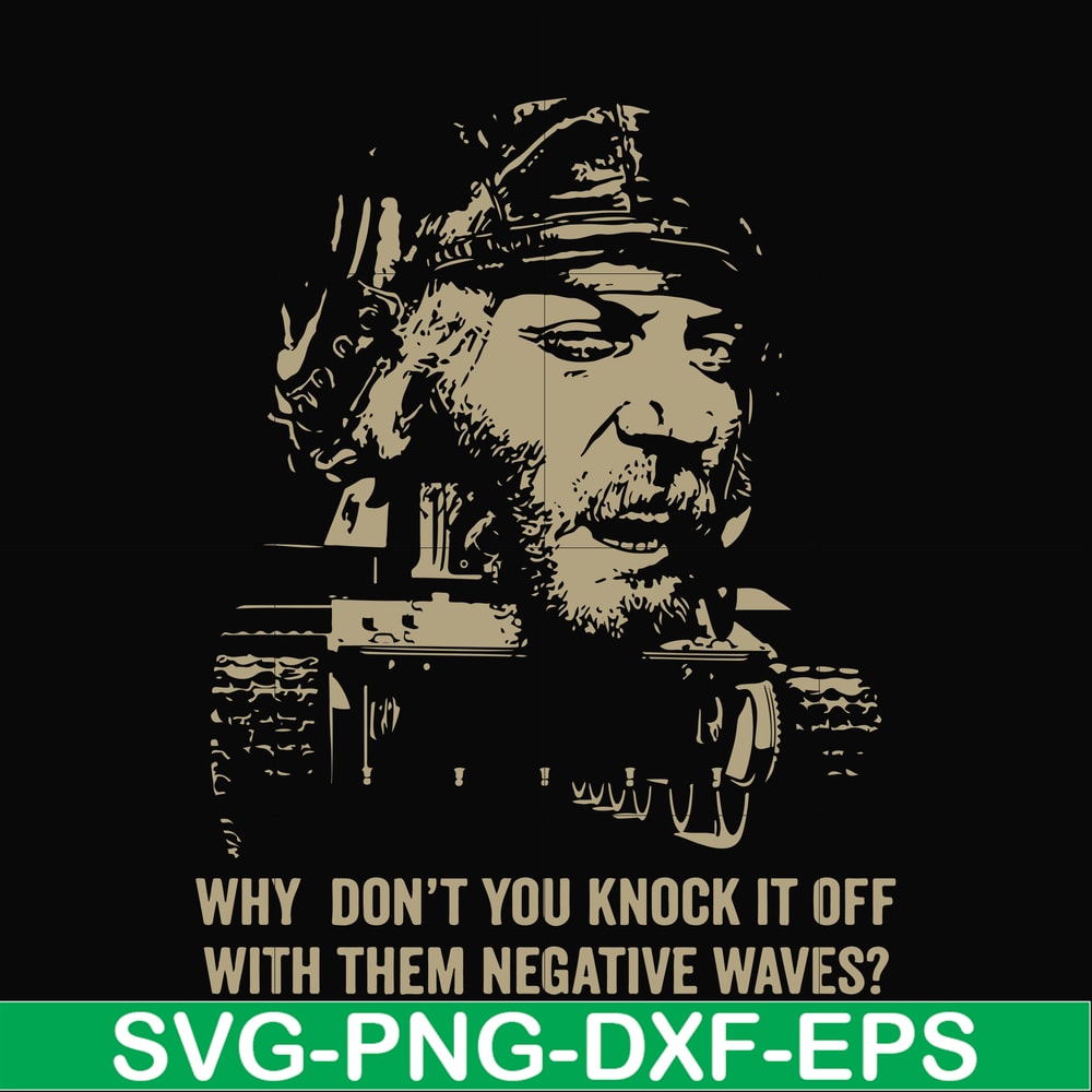 FN000934-Why don't you knock it off with them negative waves svg, png, dxf, eps file FN000934.jpg