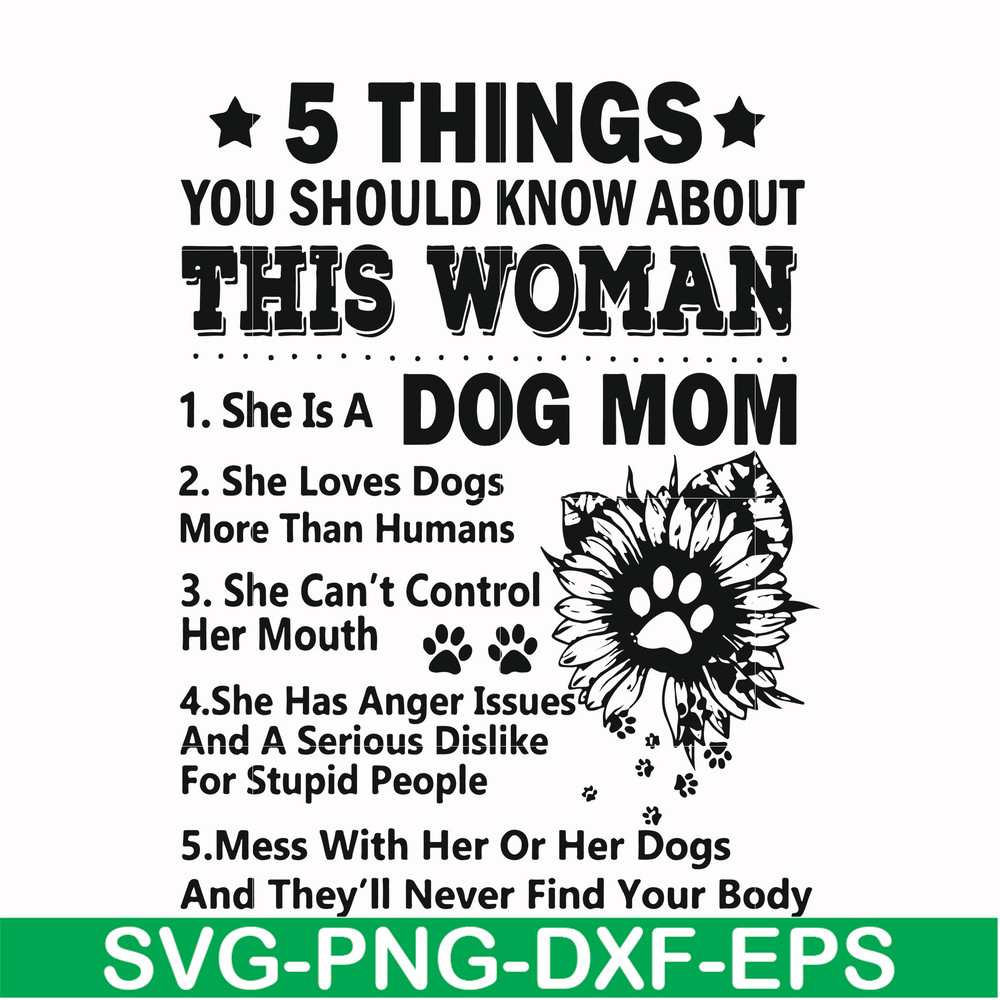 FN000956-5 things you should know about this woman she is a dog mom svg, png, dxf, eps file FN000956.jpg