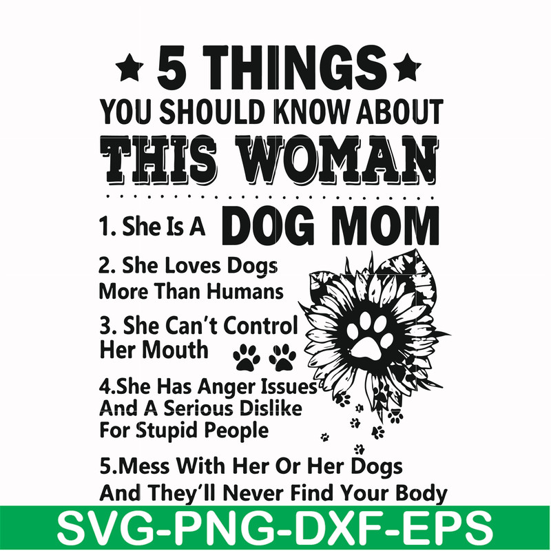 FN000956-5 things you should know about this woman she is a dog mom svg, png, dxf, eps file FN000956.jpg