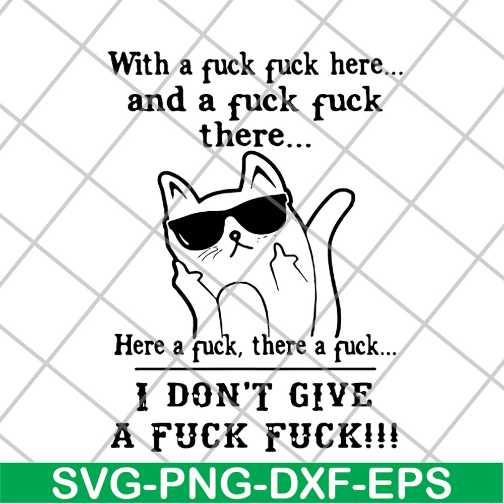 FN14062118- With A Fuck Here And A Fuck svg, png, dxf, eps digital file FN14062118.jpg