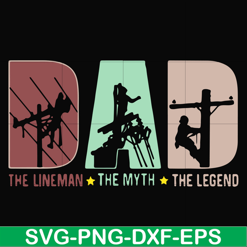 FTD1-Dad the lineman the myth the legend svg, png, dxf, eps, digital file FTD1.jpg