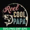 FTD21-reel cool papa svg, png, dxf, eps, digital file FTD21.jpg
