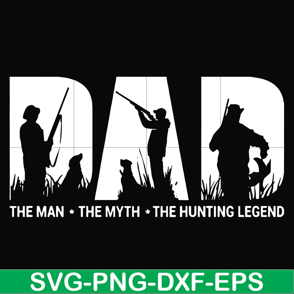 FTD46-Dad the man the myth the hunting legend svg, png, dxf, eps, digital file FTD46.jpg