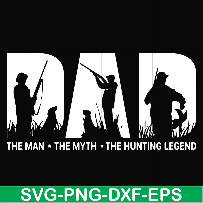 FTD46-Dad the man the myth the hunting legend svg, png, dxf, eps, digital file FTD46.jpg