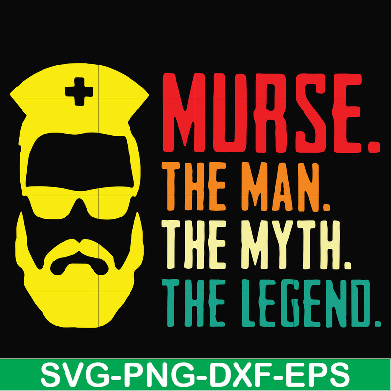 FTD50-Murse, the man, the myth, the legend svg, png, dxf, eps, digital file FTD50.jpg