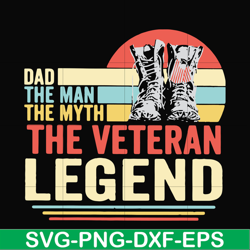 FTD51-Dad the man, the myth, the veteran legend svg, png, dxf, eps, digital file FTD51.jpg