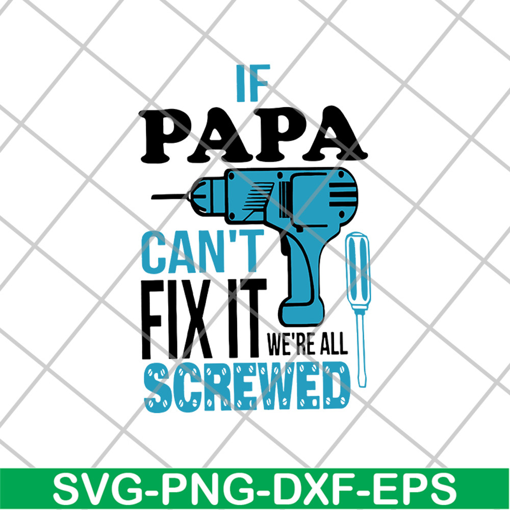 FTD01062114-If papa can't svg, eps, png, dxf digital file FTD01062114.jpg