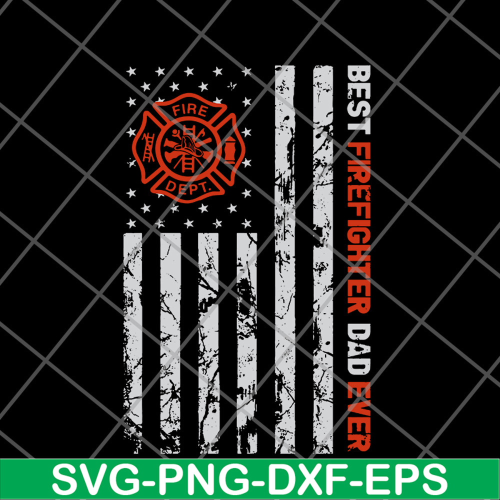 FTD03062118- Best Firefighter Dad Ever American Flag svg, png, dxf, eps digital file FTD03062118.jpg