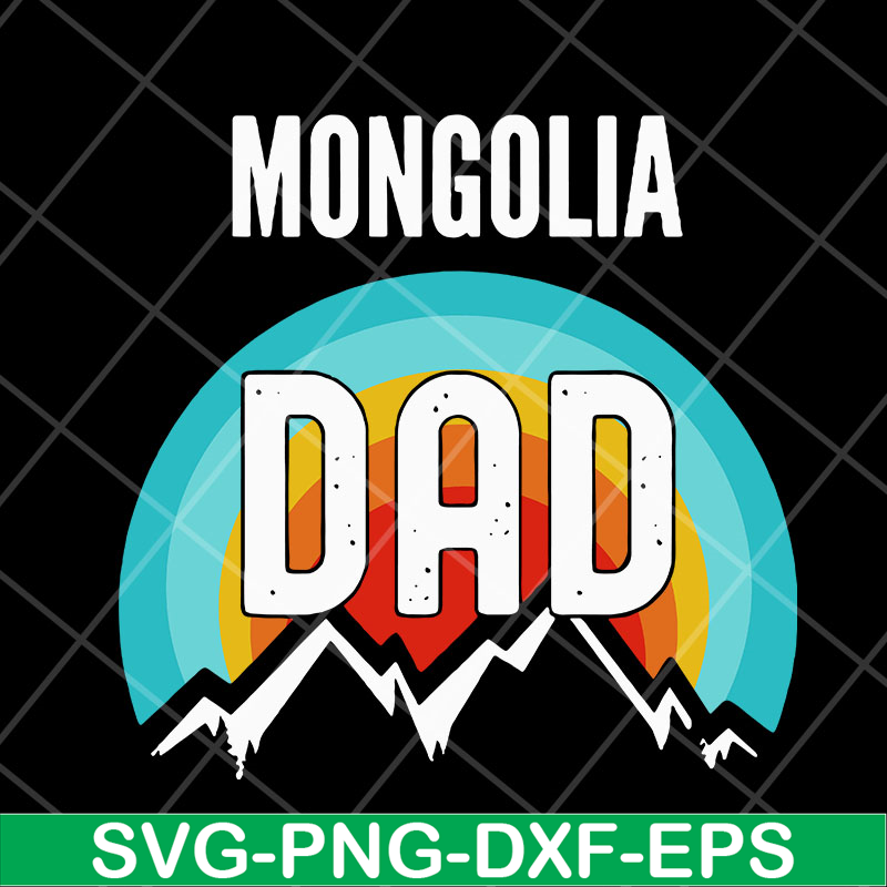 FTD04052107-Mongolia dad svg, Fathers day svg, png, dxf, eps digital file FTD04052107.jpg