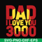 FTD135-Dad i love you 3000 svg, png, dxf, eps, digital file FTD135.jpg