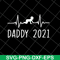 FTD2804202-Daddy 2021 happy fathers day svg, Fathers day svg, png, dxf, eps digital file FTD2804202.jpg