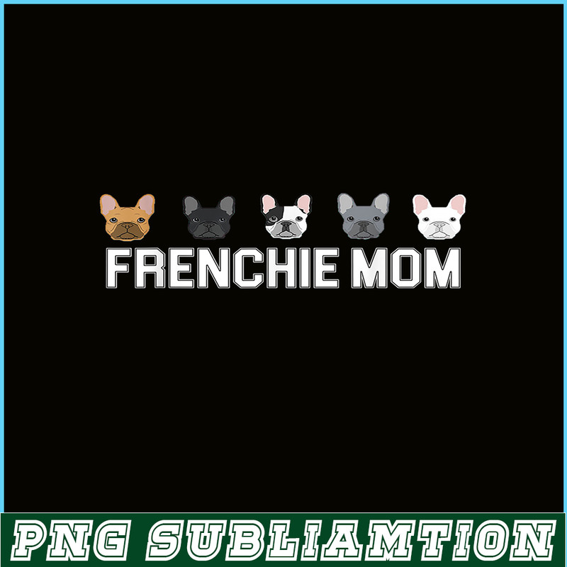 HL161023132-Frenchie Mom Bulldog PNG, French Bulldog PNG, French Dog Artwork PNG.png