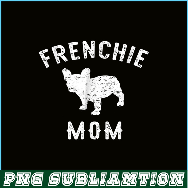 HL161023137-Frenchie Mom French Bulldog PNG, French Bulldog PNG, French Dog Artwork PNG.png